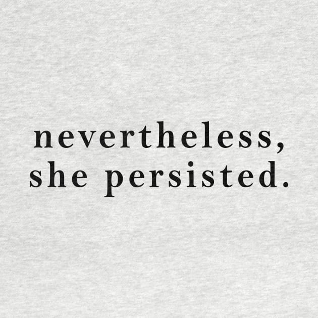 Nevertheless She Persisted Womens Clothing Feminist Feminism Resist Clothing Tops And Tees Tee Resist Mom by hathanh2